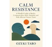Calm Resistance: How to Stay Grounded While Saying No to Injustice, Burnout, and Cynicism