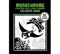 Calm Sea Life Monochrome Coloring Book: 50 Bold One-Color Ocean Designs for Adults and Seniors, Relaxation, Mindfulness, Stress Relief, and Quiet Focus (One Quiet Moment Monochrome Coloring Book)