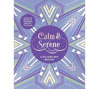 Calm & Serene Coloring Book: Over 150 Pages of Inspiring Beauty to Color with Beautiful Sprayed Edges (Chartwell Deluxe Spredges Editions)
