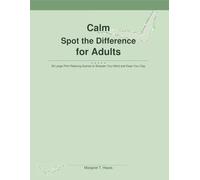 Calm Spot the Difference for Adults: 60 Large Print Relaxing Scenes to Sharpen Your Mind and Ease Your Day
