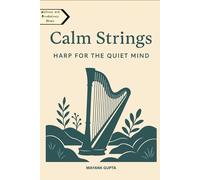 Calm Strings: Harp for the Quiet Mind (Harp Music Notation Book)