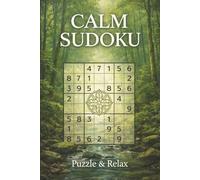 Calm Sudoku: Sudoku Puzzles for Calm | Help Calm Mind, Relax, and Focus | 6x9 inches, 110 Pages | 50+ Puzzles | Solution Included