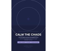 Calm the Chaos: A 90-Day Anxiety Journal for Overwhelmed Women: Daily CBT-Inspired Prompts to Quiet Racing Thoughts, Manage Worry, and Reclaim Your Peace - No Therapy Required
