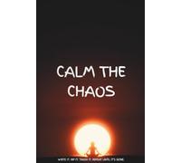 Calm the Chaos: A Mind Relief Journal