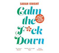 Calm the F**k Down (A No F*cks Given Guide)
