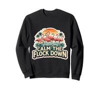 Calm The Flock Down Cool Flamingo Cita Diciendo Frase Broma Sudadera