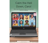 Calm the Hell Down, Carol: Office-Safe Affirmations for When You’re One Email Away from Snapping