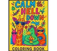 Calm The Hell Down Coloring Book