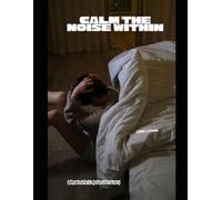 Calm the Noise Within: A Practical Guide to Breaking Mental Loops and Building Emotional Clarity