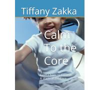 Calm To the Core: From Chaos to Control-It starts at the Core