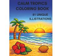 Calm Tropics: Color your way into relaxation