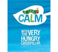 Calm with The Very Hungry Caterpillar (The World of Eric Carle)