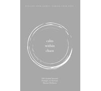 Calm Within Chaos: 222 Guided Prompts to Nurture Mental Wellness