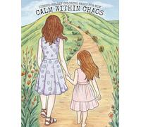 CALM WITHIN CHAOS: STRESS-RELIEF COLORING PAGES FOR MOM