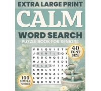 Calm Word Search for Seniors: Extra Large Print Word Find with 100 Easy Puzzles in 40 pt font to Support Memory, Reduce Stress, and Encourage Daily Relaxation
