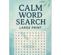 Calm Word Search ( Large Print ): Peaceful Word Searches for Adults and Seniors