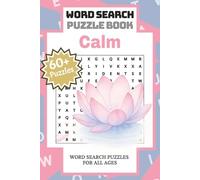 Calm: Word Search Puzzle Book | Explore a serene collection of over 60 word searches for quiet moments and mindful relaxation