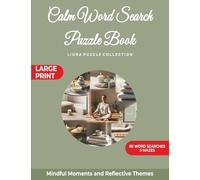 Calm Word Search Puzzle Book: Mindful Moments and Reflective Themes (Liora Puzzle Collection)