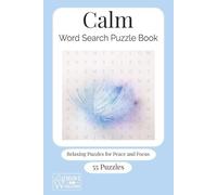 Calm Word Search Puzzle Book: Relaxing Large Print Puzzles for Peace and Mindfulness: 55 Calming Word Searches for Adults Seniors and Teens to Relax Reduce Stress and Enjoy a Peaceful Mind