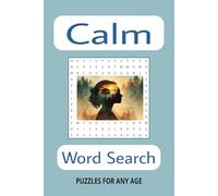 Calm Word Search Puzzle Book: Word Searches with Easy to Read Print about Calm, Peaceful, Tranquil and More | 6x9 inches, 110 pages | 50+ Puzzles…Gift for Vacations, Holidays and Pastime