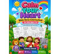 Calm Your Heart: Bible Verse Coloring Book for Kids Ages 6-10 (Stress Relief, Faith & Peace)”