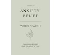 Calm your Mind: Anxiety Relief Word Search: A Calming Puzzle Book Featuring Positive Affirmations for Stress Reduction, Nervous System Regulation, Mindfulness, Relaxation & Emotional Well-Being