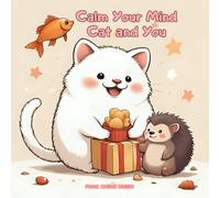 Calm Your Mind: Cat and You (CAT DAILY)