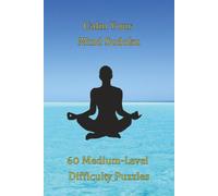 Calm Your Mind Sudoku: 60 Medium-Level Difficulty Sudoku Puzzles | Quieten The Noise In Your Mind | 6X9 inches, 122 Pages | Solution Included