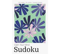 Calm Your Mind Sudoku Puzzle Book for Adults: Relaxing Sudoku Puzzles with Calming Quotes | Quiet Your Thoughts & Find Peace | 6x9 inches, 110 Pages | 50+ Puzzles | Solutions Included
