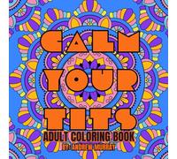 Calm Your Tits Adult Coloring Book