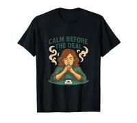 Calma Antes del Trato - Poker Mindset Art Camiseta