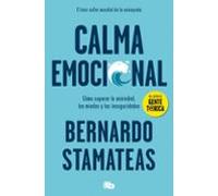 Calma emocional: Por el autor de Gente tóxica. Más de 1.500.000 lectores. (No ficción)