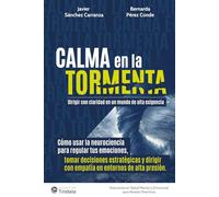 Calma en la Tormenta: Dirigir con Claridad en un Mundo de Alta Exigencia