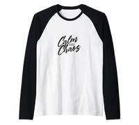 Calma sobre el Caos, Mensaje alentador Escrito a Mano Camiseta Manga Raglan