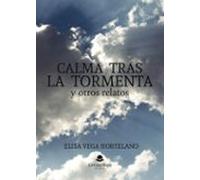 Calma Tras La Tormenta Y Otros Relatos