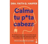 Calma Tu Puta Cabeza
