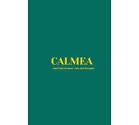 Calmea: Your Path to Inner Calm and Strength: Daily Journal to Reduce Stress, Build Strength, and Find Inner Peace