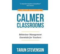 Calmer Classrooms: Behaviour Management Essentials for Teachers