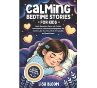 Calming Bedtime Stories for Kids: Gentle Sleepytime Stories with Positive Affirmations to Teach Emotional Regulation and Comfort Little Ones Into a ... Tales & Calming Sleep Stories for Kids)