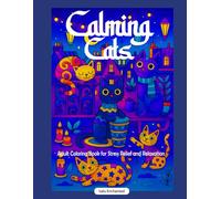 Calming Cats: Adult Coloring Book for Stress Relief and Relaxation