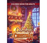 Calming Christmas Coloring Book: Unwind this holiday season with peaceful Christmas illustrations designed to soothe stress and bring cozy relaxation.