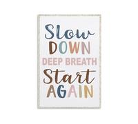 Calming Classroom Decor Metal Sign Featuring Slow Down Deep Breath Start Again Affirmation for Mental Health 8 X 12 inch