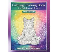 Calming Coloring Book for Adults and Teens: Pets Edition