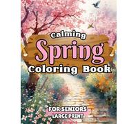 Calming Coloring Book for Seniors - Spring / Large Print: 50 Simple Images / Easy Adult Coloring Book / Stress Relief Coloring Pages