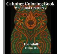 Calming Coloring Book: Woodland Creatures- For Adults