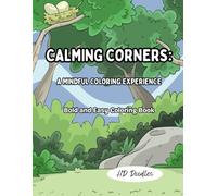 Calming Corners: A Mindful Coloring Experience: Bold and Easy Coloring Book