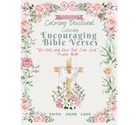 Calming Devotional Coloring Encouraging Bible Verses for Adults and Children: Faith Hope Love