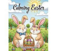 Calming Easter Coloring Book: Serene Springtime Scenes for Mindful Holiday Relaxation