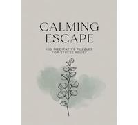 Calming Escape Word Search Book for Adults: 100 Meditative Puzzles for Stress Relief, Mindfulness, and Relaxation (Large Print)