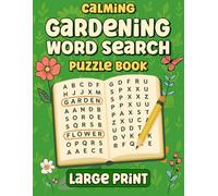 Calming Gardening Word Search: Large Print Word Find Puzzle Book For Adults, Seniors & Teens With Solutions | For Stress & Anxiety Relief